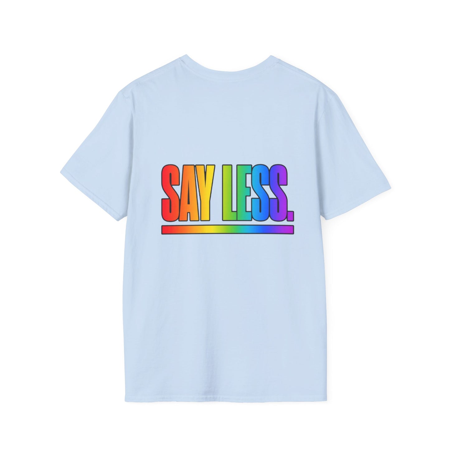 "Say Less" Pride Graphic Tee