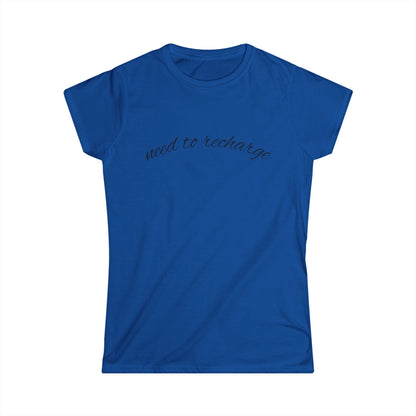 "Need to Recharge" Women's Casual Tee