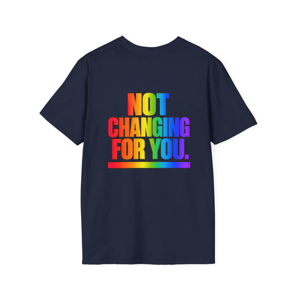 "Not Changing For You" Pride Graphic Tee