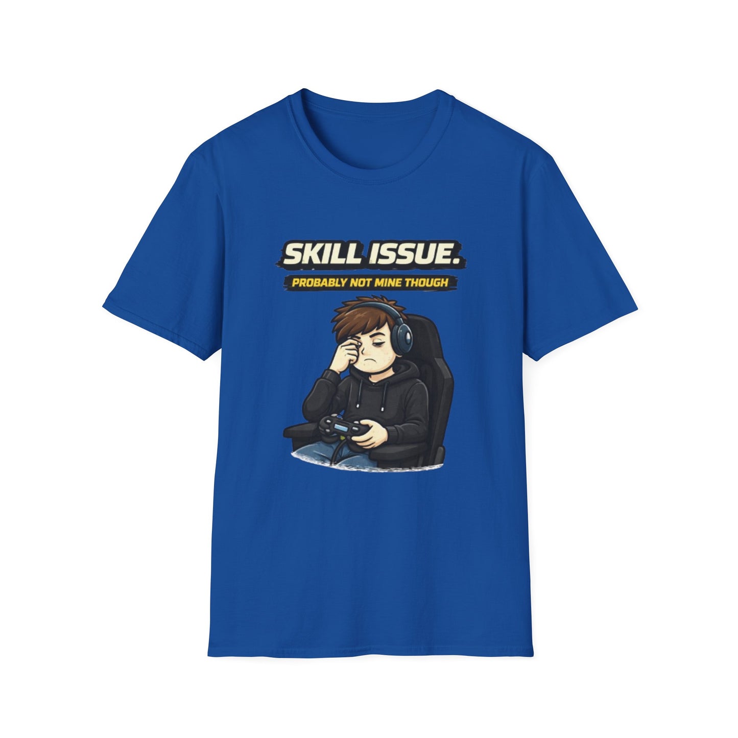 "Skill Issue (Probably Not Mine Though)" Funny Gamer Graphic Tee