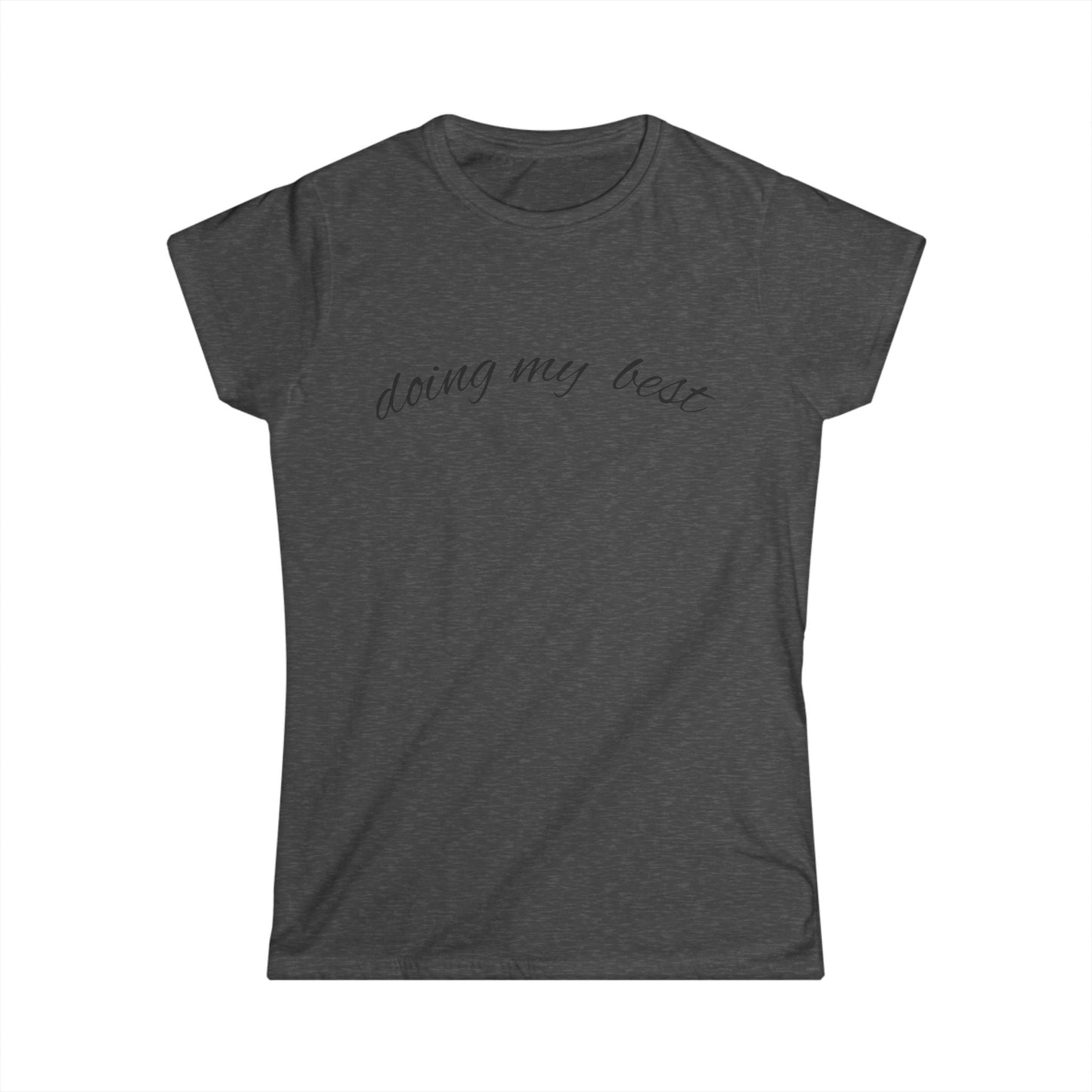 "Doing My Best" Women's Casual Tee