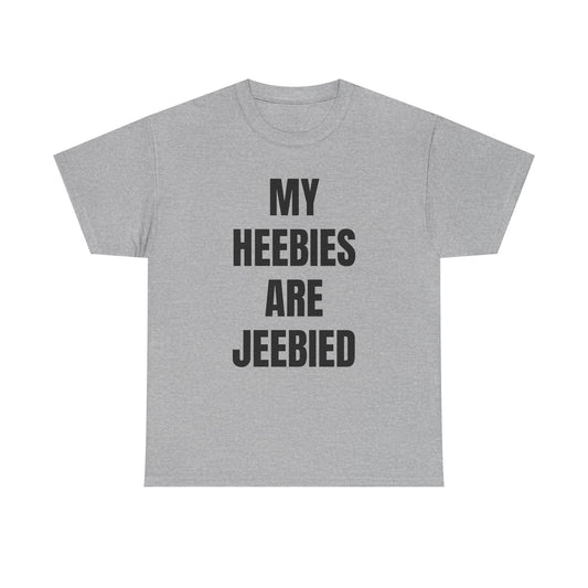 "My Heebies Are Jeebied" Graphic Tee