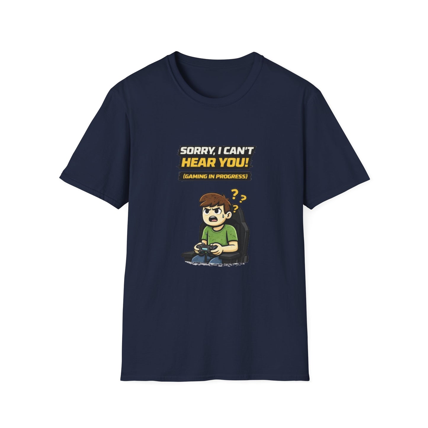 "Sorry, I Can’t Hear You! Gaming in Progress" Funny Gamer Graphic Tee