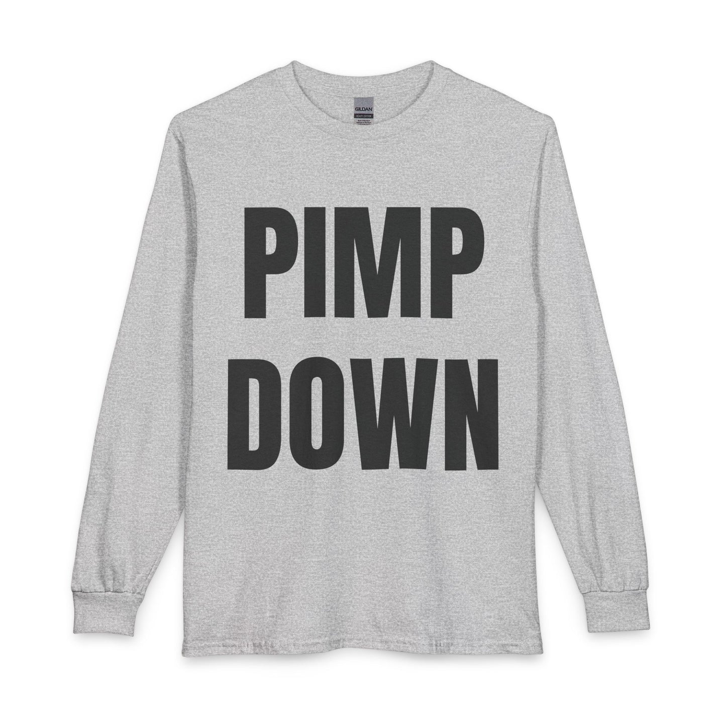 "Pimp Down" Long Sleeve Tee