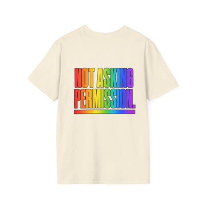 "Not Asking Permission" Pride Graphic Tee