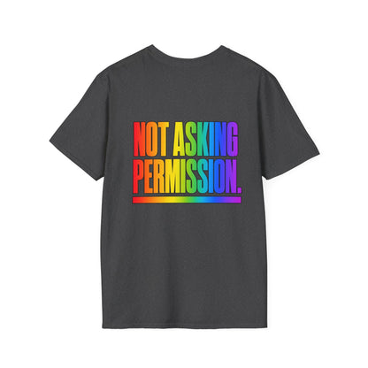 "Not Asking Permission" Pride Graphic Tee