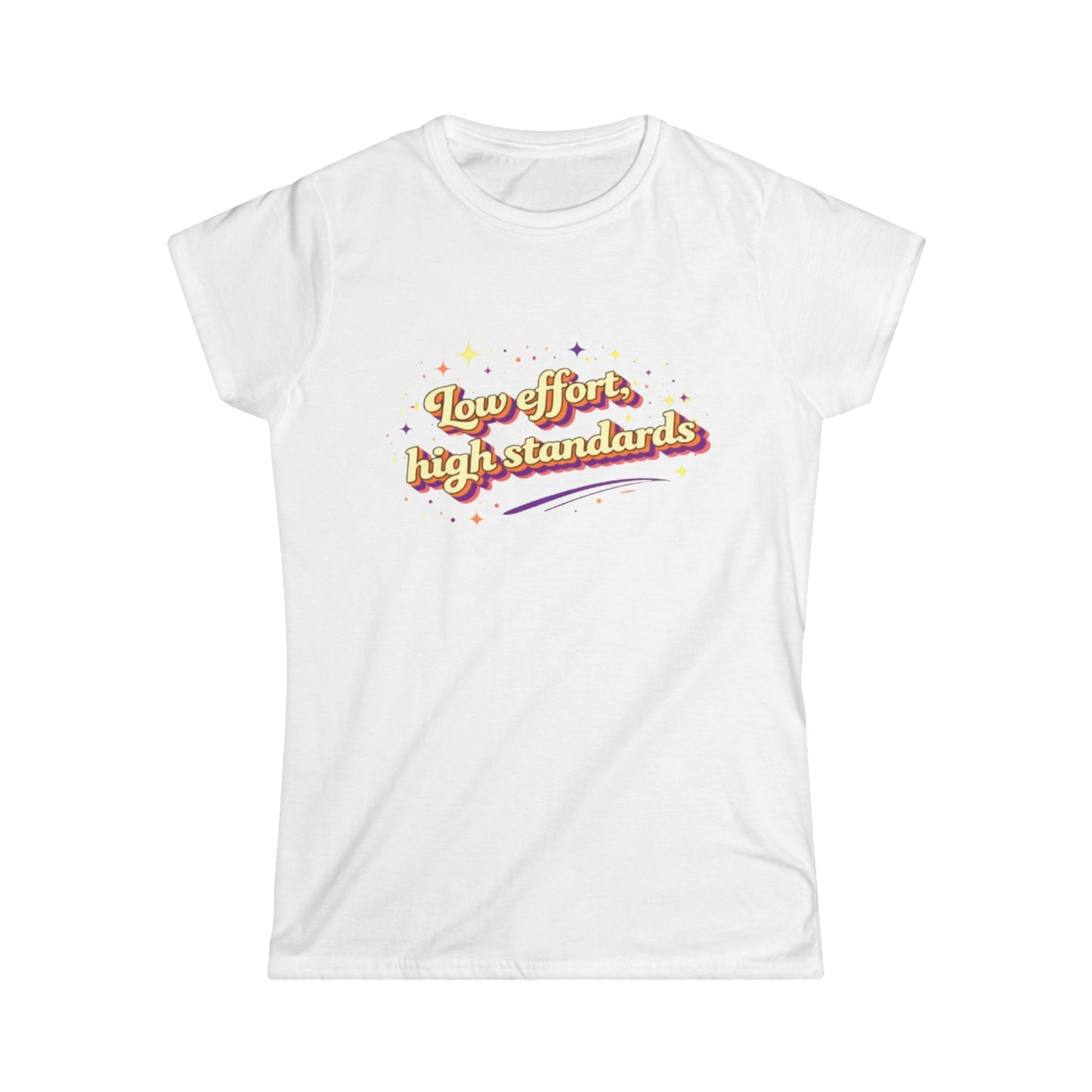 "Low Effort, High Standards" Cute Women's Tee