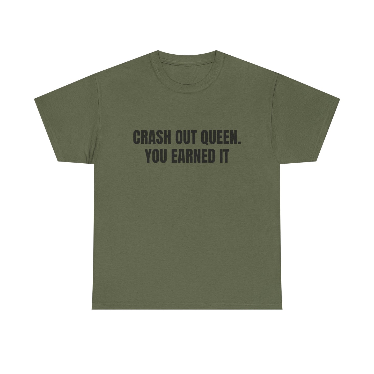 "Crash Out Queen. You Earned It" Graphic Tee