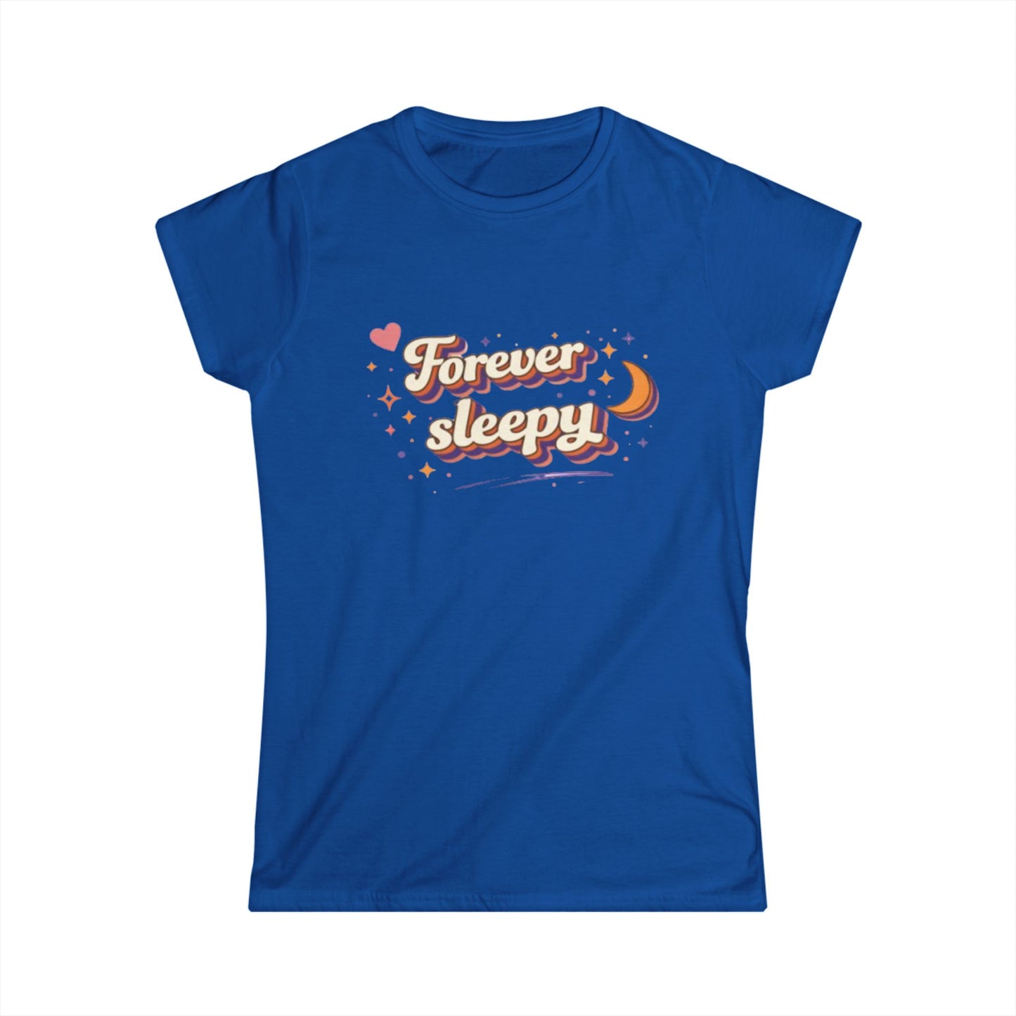 "Forever Sleepy"— Cute Women's Tee