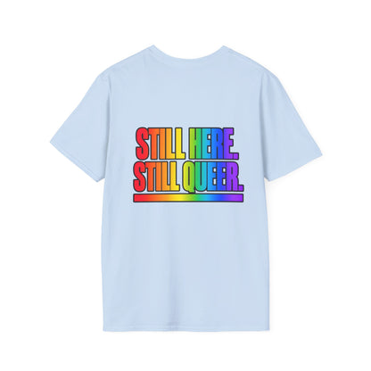 "Still Here, Still Queer" Pride Graphic Tee