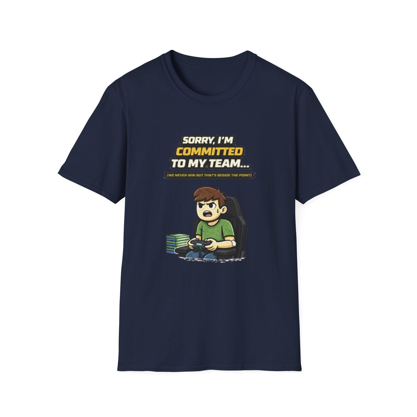 "Sorry I'm Committed to My Team" Funny Gamer Graphic Tee