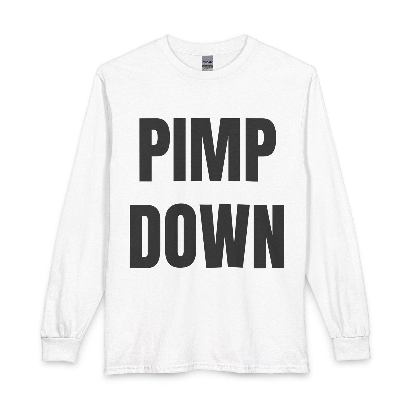 "Pimp Down" Long Sleeve Tee