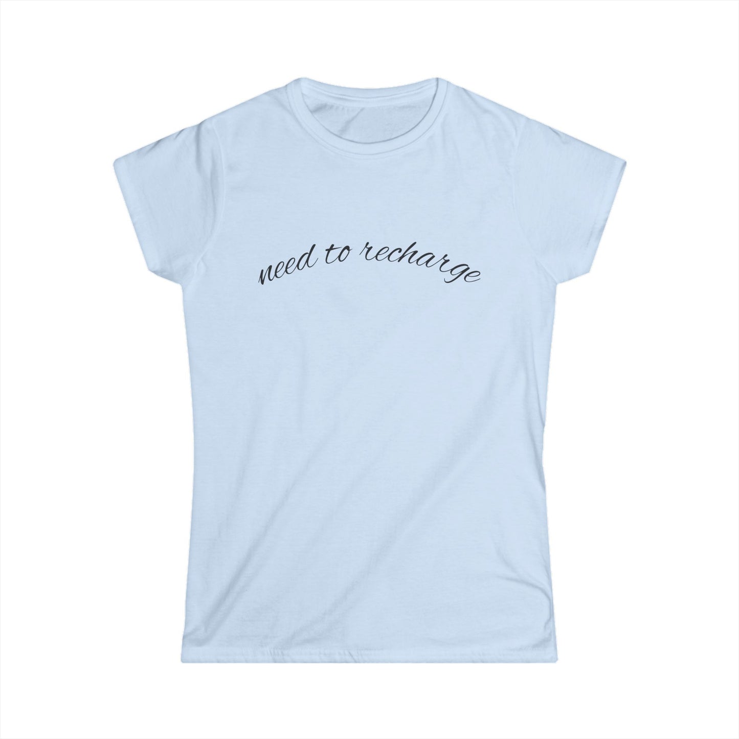 "Need to Recharge" Women's Casual Tee