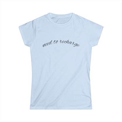 "Need to Recharge" Women's Casual Tee