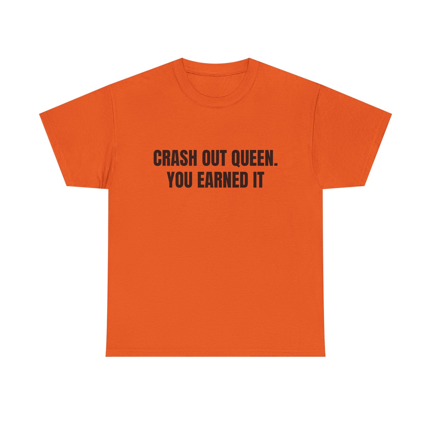 "Crash Out Queen. You Earned It" Graphic Tee