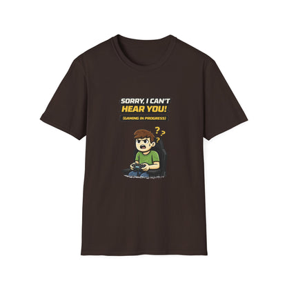 "Sorry, I Can’t Hear You! Gaming in Progress" Funny Gamer Graphic Tee