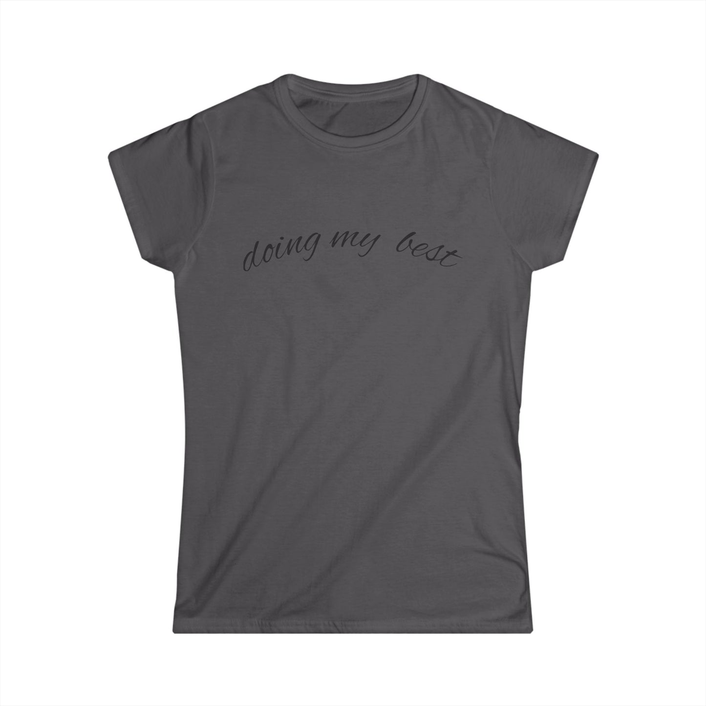 "Doing My Best" Women's Casual Tee
