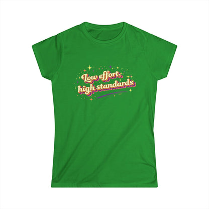 "Low Effort, High Standards" Cute Women's Tee