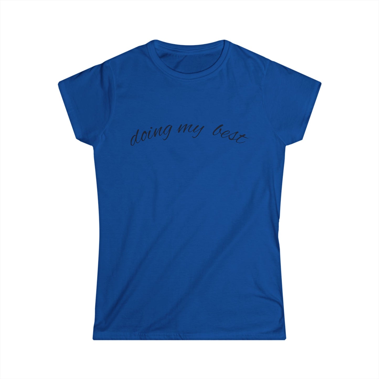 "Doing My Best" Women's Casual Tee