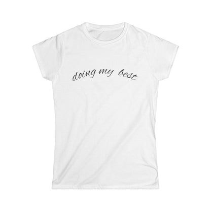 "Doing My Best" Women's Casual Tee