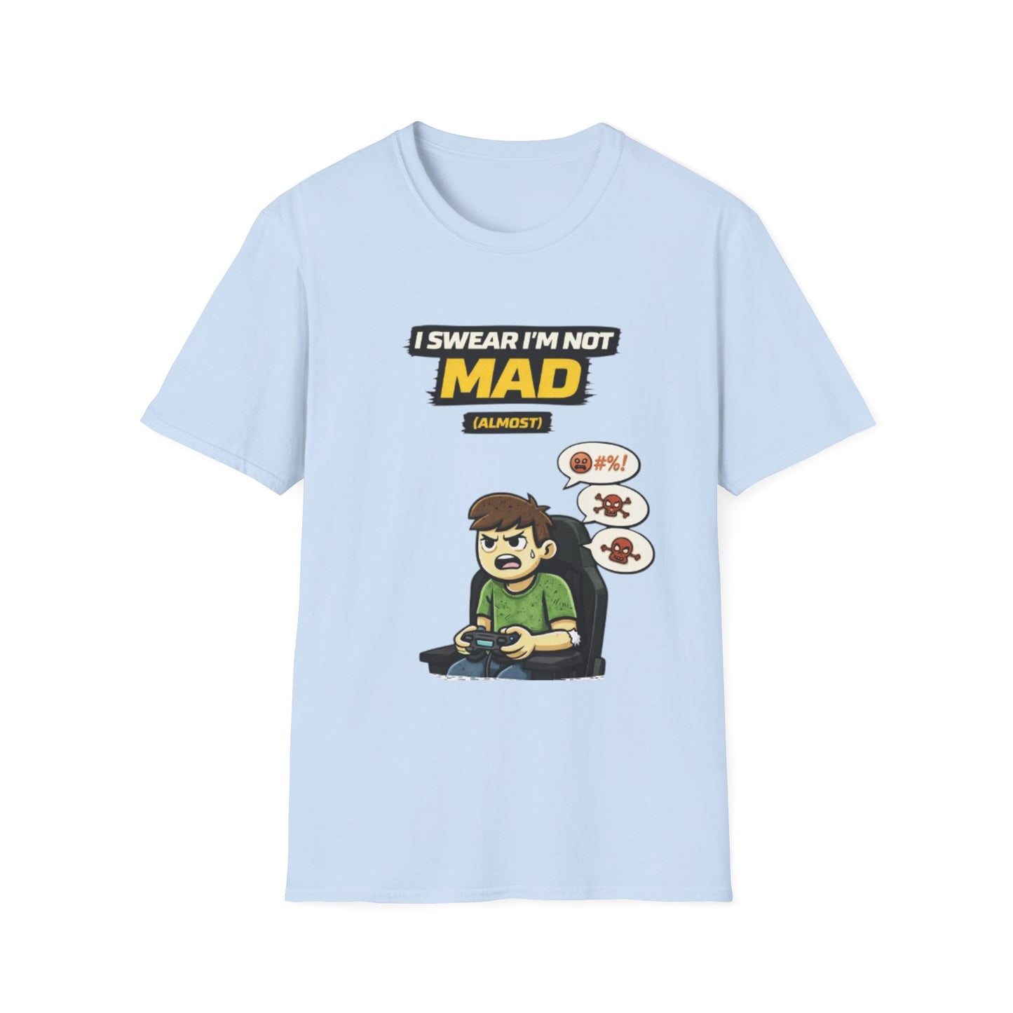 "I Swear I'm Not Mad (Almost)" Funny Gamer Graphic Tee