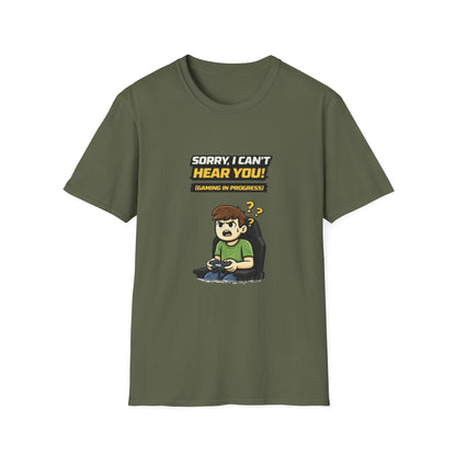"Sorry, I Can’t Hear You! Gaming in Progress" Funny Gamer Graphic Tee