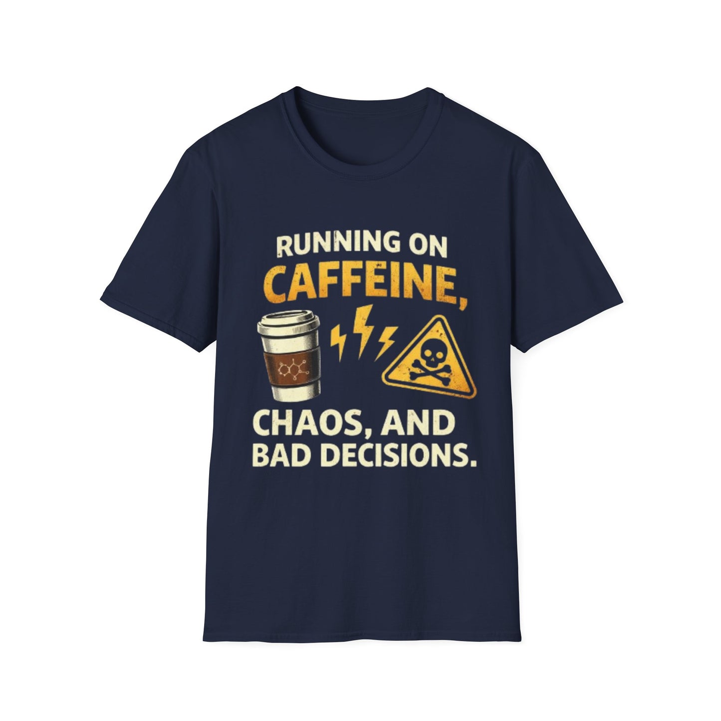 "Running on Caffeine, Chaos, and Bad Decisions" Funny Graphic Tee