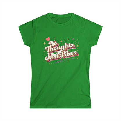 "No Thoughts Just Vibes" Cute Women’s Tee