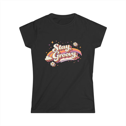 "Stay Groovy" Cute Women’s Tee