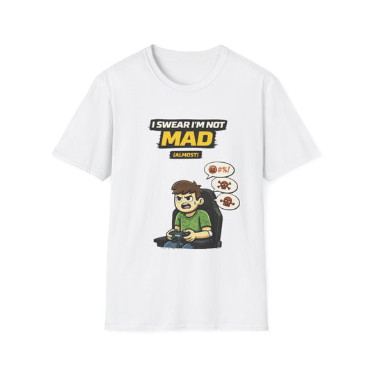 "I Swear I'm Not Mad (Almost)" Funny Gamer Graphic Tee