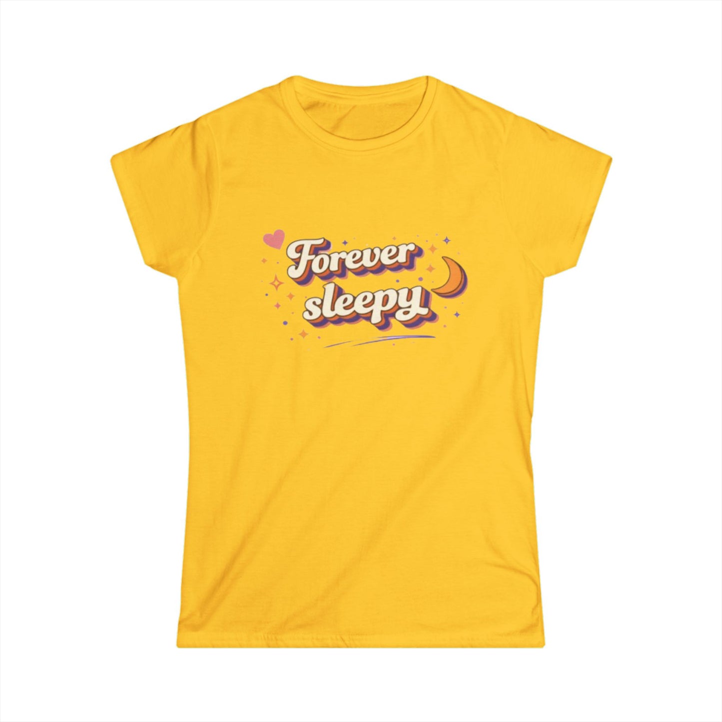 "Forever Sleepy"— Cute Women's Tee