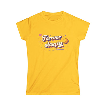 "Forever Sleepy"— Cute Women's Tee