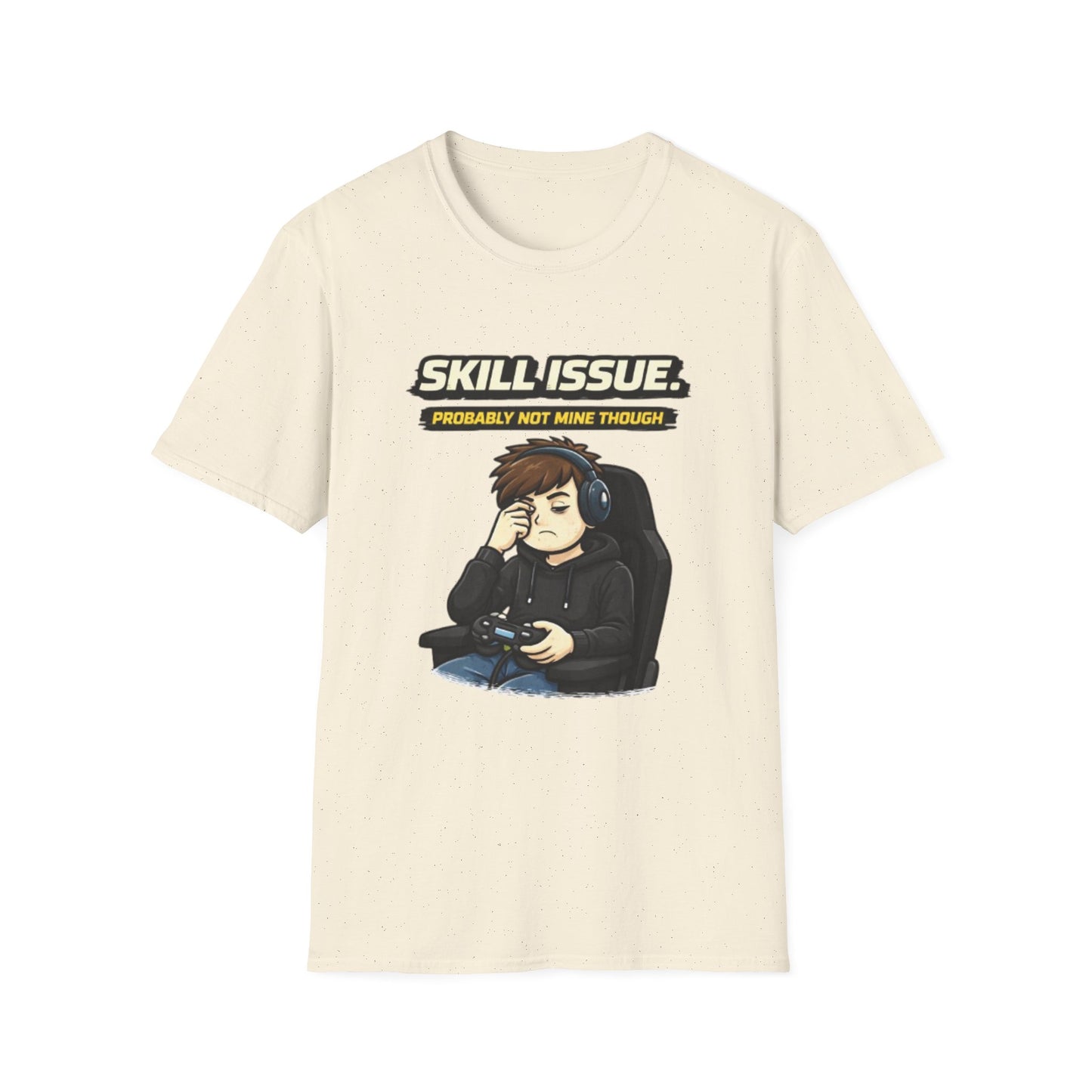 "Skill Issue (Probably Not Mine Though)" Funny Gamer Graphic Tee