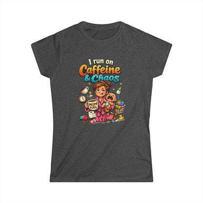 "I Run on Caffeine & Chaos" Funny Mom Tee