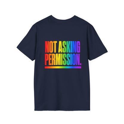 "Not Asking Permission" Pride Graphic Tee