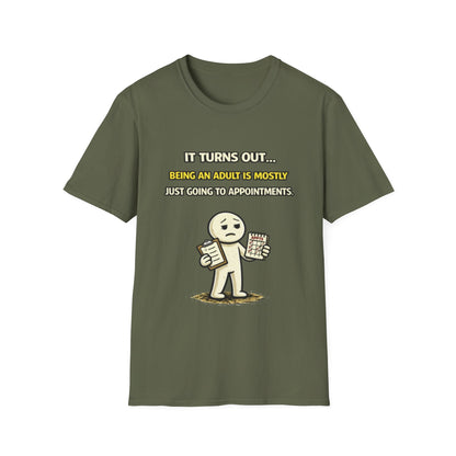 "Being An Adult Is Mostly Just Going To Appointments" Funny Graphic Tee