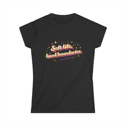 "Soft Life, Hard Boundaries" Cute Women's Tee