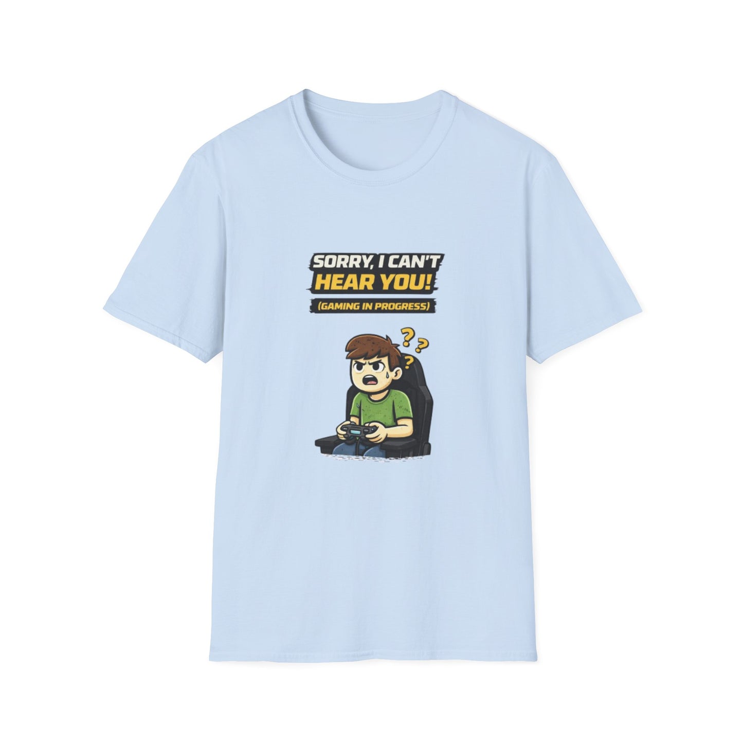 "Sorry, I Can’t Hear You! Gaming in Progress" Funny Gamer Graphic Tee