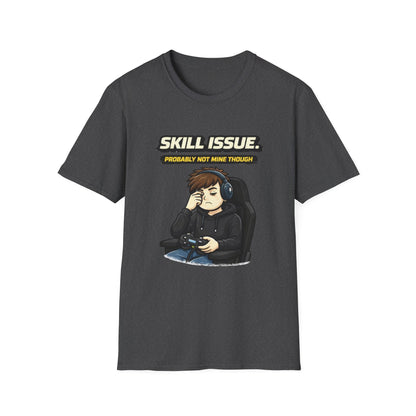"Skill Issue (Probably Not Mine Though)" Funny Gamer Graphic Tee