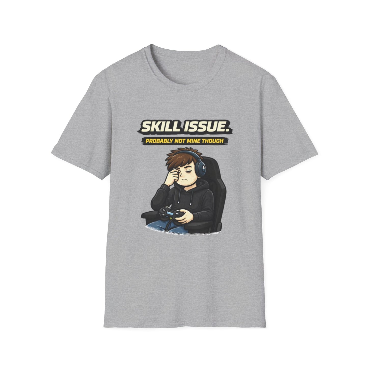 "Skill Issue (Probably Not Mine Though)" Funny Gamer Graphic Tee