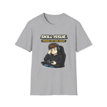 "Skill Issue (Probably Not Mine Though)" Funny Gamer Graphic Tee
