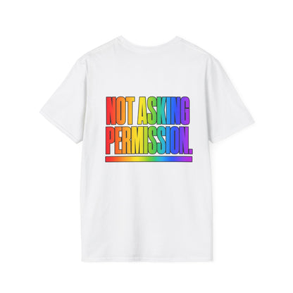 "Not Asking Permission" Pride Graphic Tee