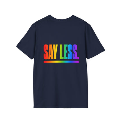 "Say Less" Pride Graphic Tee