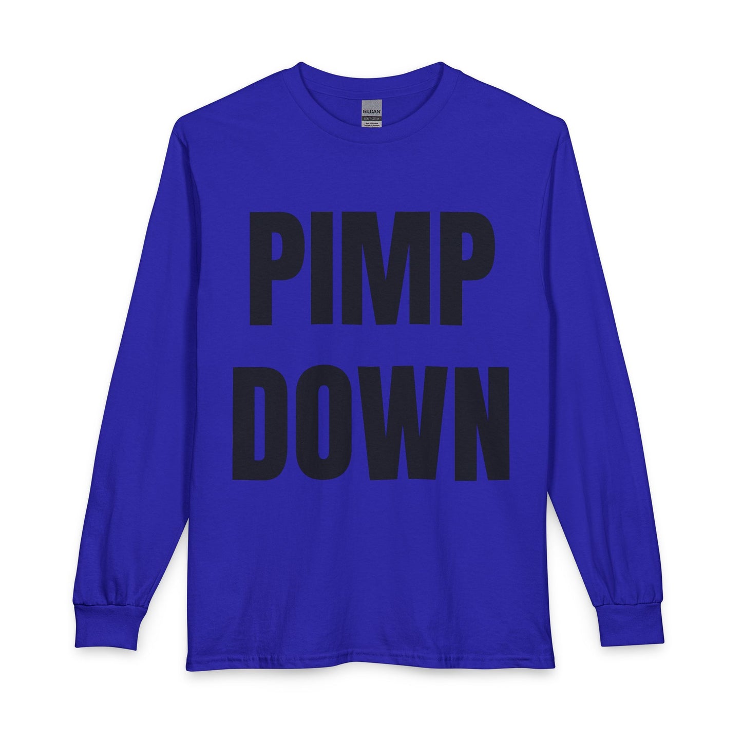 "Pimp Down" Long Sleeve Tee