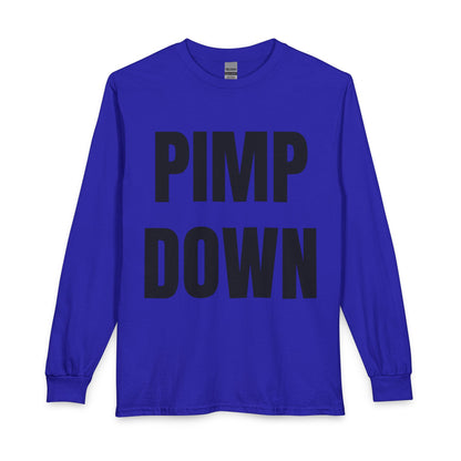 "Pimp Down" Long Sleeve Tee