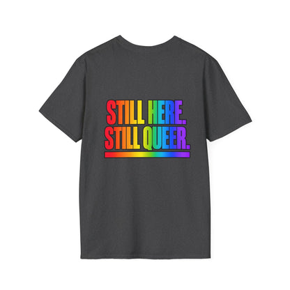 "Still Here, Still Queer" Pride Graphic Tee