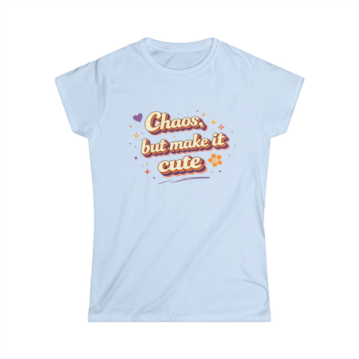 "Chaos But Make It Cute" Womens Cute Tee