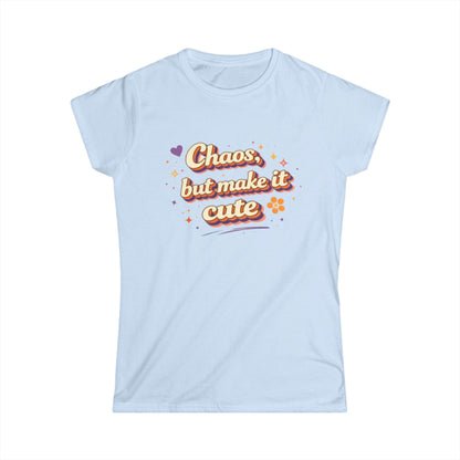 "Chaos But Make It Cute" Womens Cute Tee