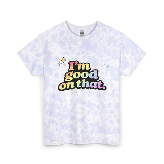 "I'm Good On That" Tie-Dye Retro Graphic Tee