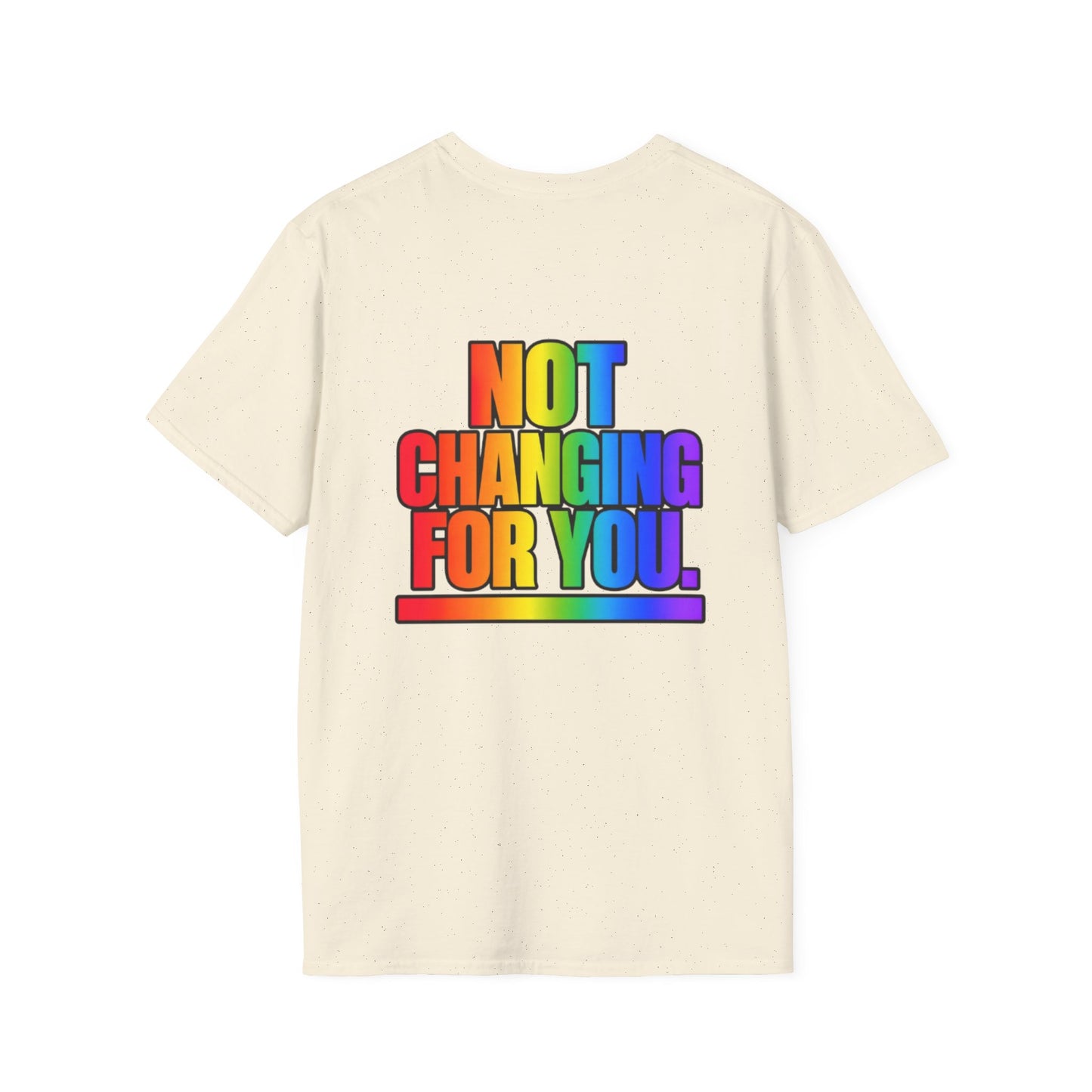 "Not Changing For You" Pride Graphic Tee